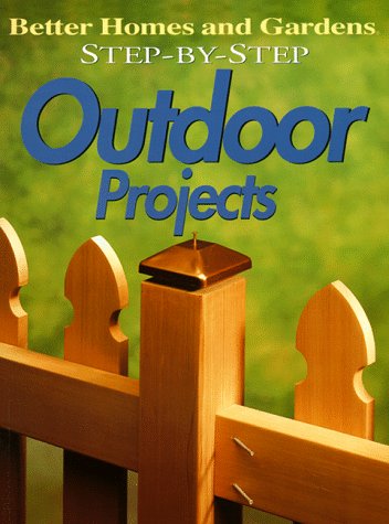 Imagen de archivo de Step-by-Step Outdoor Projects a la venta por Better World Books