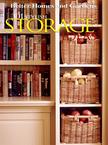 Stock image for 301 Stylish Storage Ideas (Better Homes and Gardens(R)) for sale by SecondSale