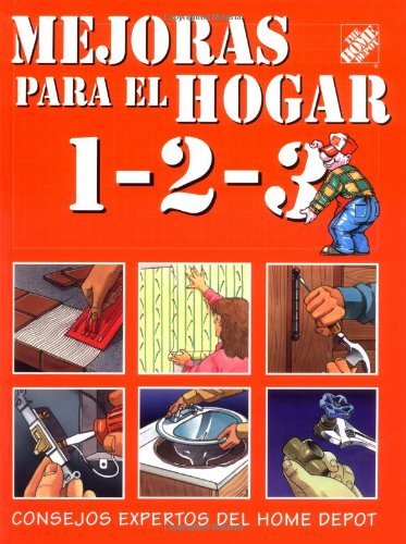 Beispielbild fr Mejoras para el hogar 1-2-3: consejos expertos del Home Depot zum Verkauf von Books of the Smoky Mountains