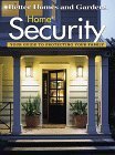 Beispielbild fr Home Security: Your Guide to Protecting Your Family (Better Homes and Gardens Books) zum Verkauf von HPB-Emerald