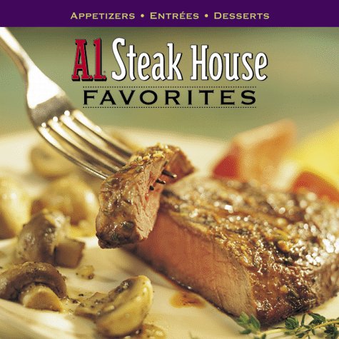 Beispielbild fr A.1. Steak House Favorites zum Verkauf von Go4Books