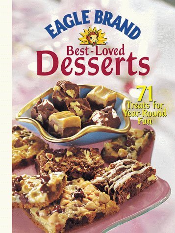 Beispielbild fr Eagle Brand Best-Loved Desserts : 71 Treats for Year-Round Fun zum Verkauf von Better World Books