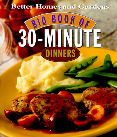 9780696210273: "Better Homes and Gardens" Big Book of 30-minute Dinners (Better Homes and Gardens Test Kitchen)