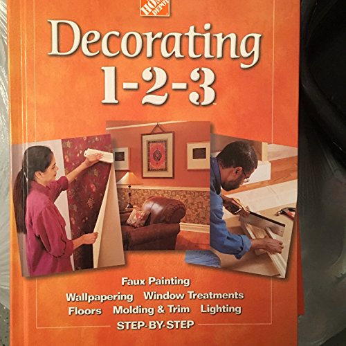9780696211072: Decorating 1-2-3: Faux Painting, Wallpapering, Window Treatments, Floors, Molding & Trim, Lighting, Step-By-Step