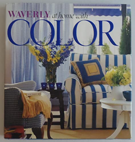 9780696211539: At Home With Color (Waverly at Home)