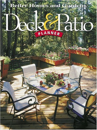 Beispielbild fr Better Homes And Gardens Deck & Patio Planner zum Verkauf von Terrace Horticultural Books