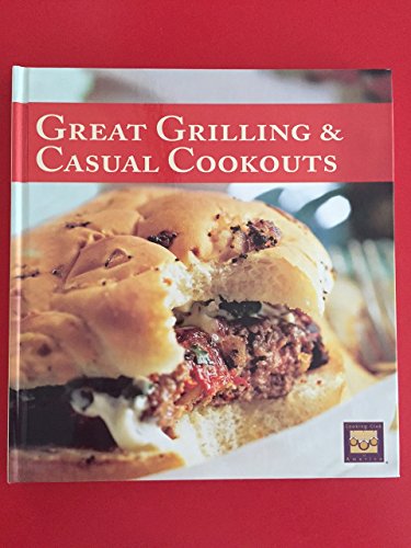 Stock image for Great Grilling and Casual Cookouts for sale by Better World Books: West