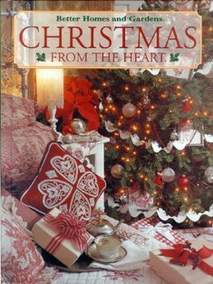 Stock image for Better Homes and Gardens Christmas From the Heart (Volume 9) [Hardcover] Better Homes and Gardens for sale by Mycroft's Books