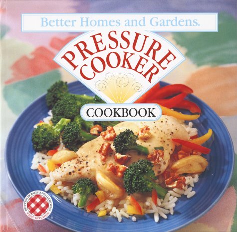 Beispielbild fr Pressure Cooker Cookbook (Better Homes & Gardens) zum Verkauf von Wonder Book