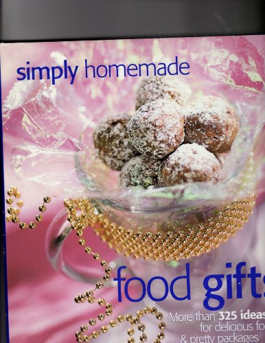 Beispielbild fr Simply Homemade Food Gifts zum Verkauf von SecondSale