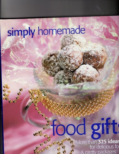 Imagen de archivo de Simply Homemade Food Gifts a la venta por SecondSale