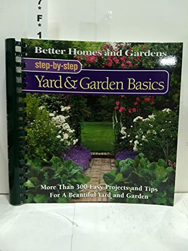 Stock image for Yard & Garden Basics (Better Homes and Gardens(R): Step-By-Step Series) for sale by Gulf Coast Books