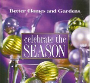 Stock image for Better Homes & Gardens Celebrate the Season for sale by SecondSale