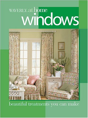 Stock image for Windows: Beautiful treatments you can make (Waverly at Home) for sale by Wonder Book