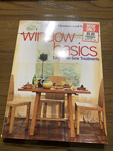 9780696213212: Window Basics: Easy and No-sew Treatments (Better Homes & Gardens S.)
