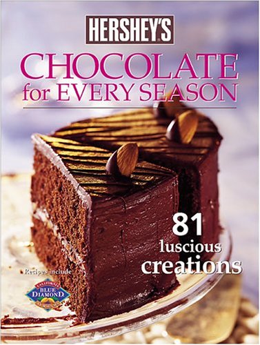9780696213380: Hershey's Chocolate for Every Season: 81 Luscious Creations