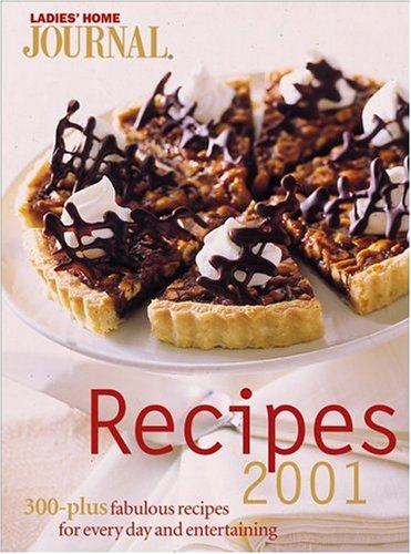 Stock image for Ladies' Home Journal Recipes 2001 for sale by SecondSale