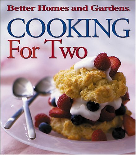 Beispielbild fr Cooking for Two (Better Homes & Gardens) zum Verkauf von Wonder Book