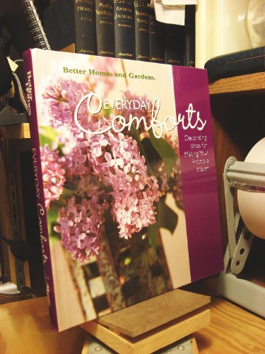 Imagen de archivo de Everyday Comforts : Decorating Ideas for Making Your Home a Haven a la venta por Better World Books