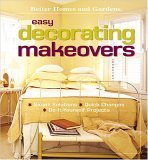 Imagen de archivo de Easy Decorating Makeovers : Smart Solutions, Quick Changes, Do-It-Yourself Projects a la venta por Better World Books