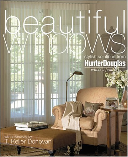 Imagen de archivo de Beautiful Windows : Stylish solutions from Hunter Douglas a la venta por Better World Books