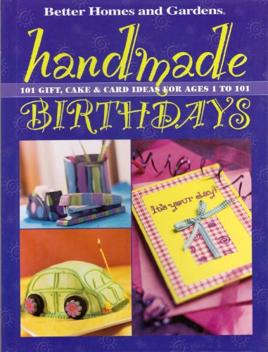 Stock image for Handmade Birthdays - Gift, Cake & Card Ideas For Ages 1 To 101 for sale by Wonder Book