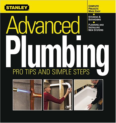 Beispielbild fr Advanced Plumbing: Pro Tips and Simple Steps zum Verkauf von Front Cover Books