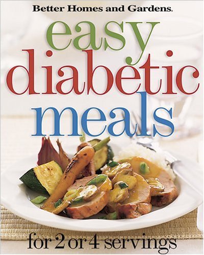 Beispielbild fr Easy Diabetic Meals: For 2 or 4 Servings (Better Homes & Gardens) zum Verkauf von Robinson Street Books, IOBA