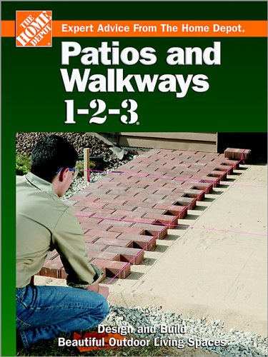 Beispielbild fr Patios and Walkways 1-2-3: Design and Build Beautiful Outdoor Living Spaces (Expert Advice from the Home Depot) zum Verkauf von Wonder Book
