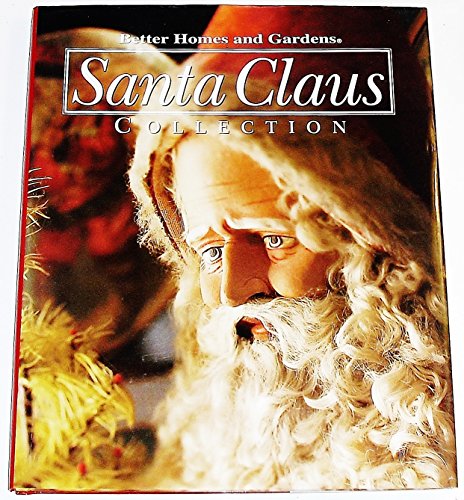 Stock image for Better Homes and Gardens Santa Claus Collection (Better Homes and Gardens Creative Collection, Volume 5) for sale by Discover Books