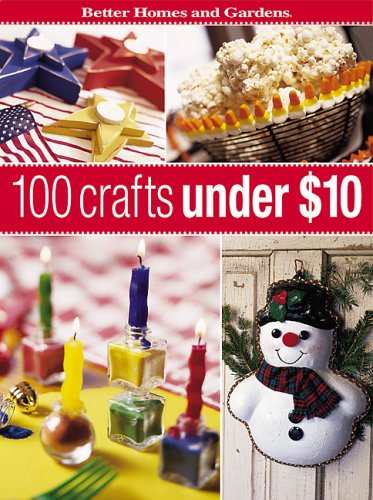 Imagen de archivo de 100 Crafts Under $10 a la venta por HPB-Emerald