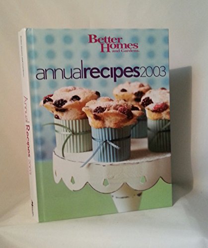 Annual Recipes 2003 (9780696216220) by Better Homes & Garden