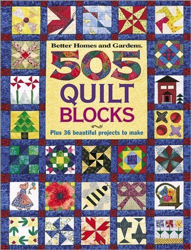 Stock image for 505 Quilt Blocks: Plus 36 Beautiful Projects to Make (Better Homes & Gardens) for sale by HPB-Ruby