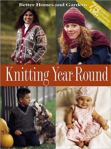 Stock image for Knitting Year-Round (Better Homes & Gardens) for sale by Your Online Bookstore