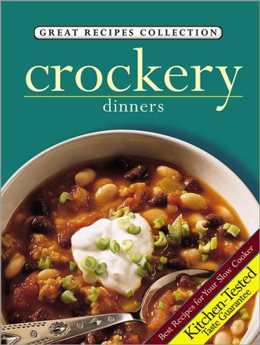 Stock image for Crockery: Dinners (Great Recipes Collection) for sale by Half Price Books Inc.
