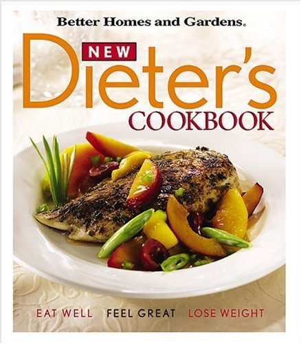 Beispielbild fr New Dieter's Cookbook: Eat Well, Feel Great, Lose Weight (Better Homes & Gardens) zum Verkauf von medimops