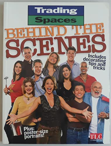 Beispielbild fr Trading Spaces Behind the Scenes: Including Decorating Tips and Tricks zum Verkauf von SecondSale