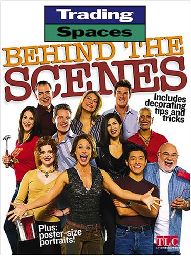 Stock image for Trading Spaces Behind the Scenes: Including Decorating Tips and Tricks for sale by SecondSale