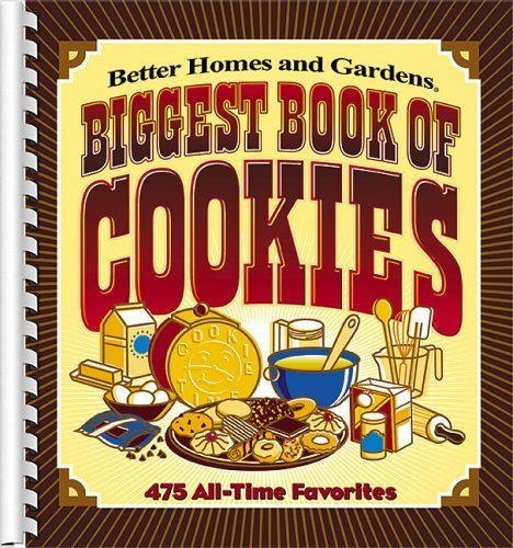 Stock image for Biggest Book of Cookies: 475 All-Time Favorites (Better Homes & Gardens) for sale by Wonder Book