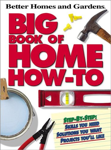 Beispielbild fr Big Book of Home How-To (Better Homes & Gardens) zum Verkauf von Wonder Book