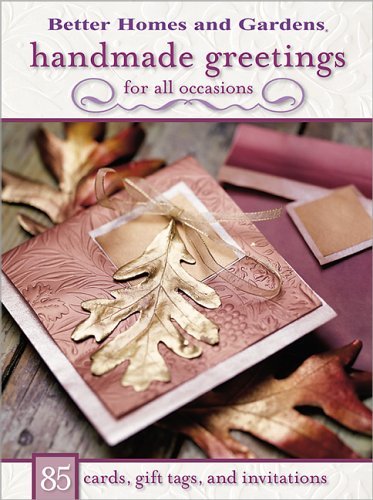 9780696218309: Homemade Greetings for All Occasions: 85 Cards, Gift Tags and Invitations