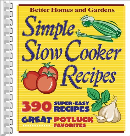 Stock image for Simple Slow Cooker Recipes (Better Homes & Gardens Cooking) for sale by M & M Books