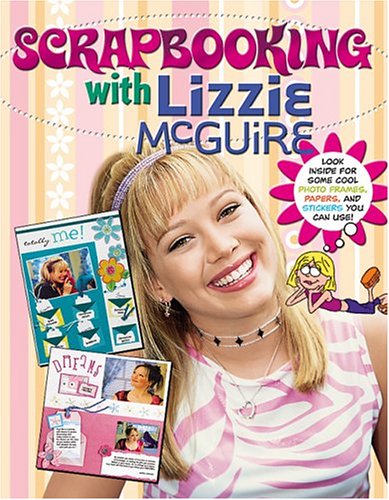 Stock image for Scrapbooking with Lizzie McGuire for sale by SecondSale