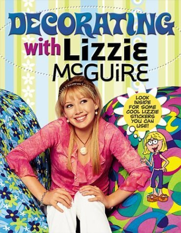 Stock image for Decorating with Lizzie McGuire for sale by Ergodebooks