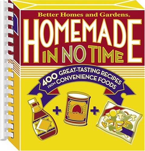Stock image for Homemade in No Time: 400 Great-Tasting Recipes from Convenience Foods for sale by ThriftBooks-Dallas