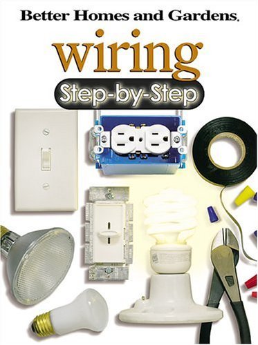 Stock image for Wiring Step-by-Step (Better Homes & Gardens Step-By-Step) for sale by Wonder Book