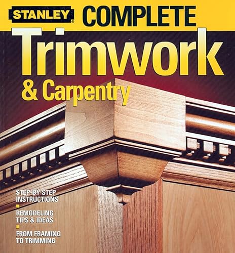 9780696221149: Complete Trimwork & Carpentry