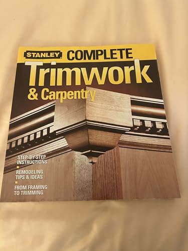 Stock image for Complete Trimwork & Carpentry for sale by SecondSale