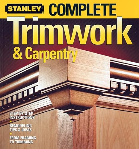 9780696221149: Complete Trimwork and Carpentry