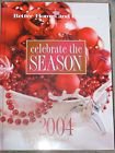 9780696221248: Better Homes and Gardens Celebrate the Season 2004